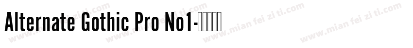 Alternate Gothic Pro No1字体转换